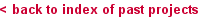  back to index of past projects 